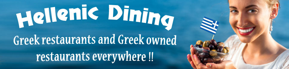 [Hellenic Dining - Greek Restaurants and Greek Owned Restaurants]